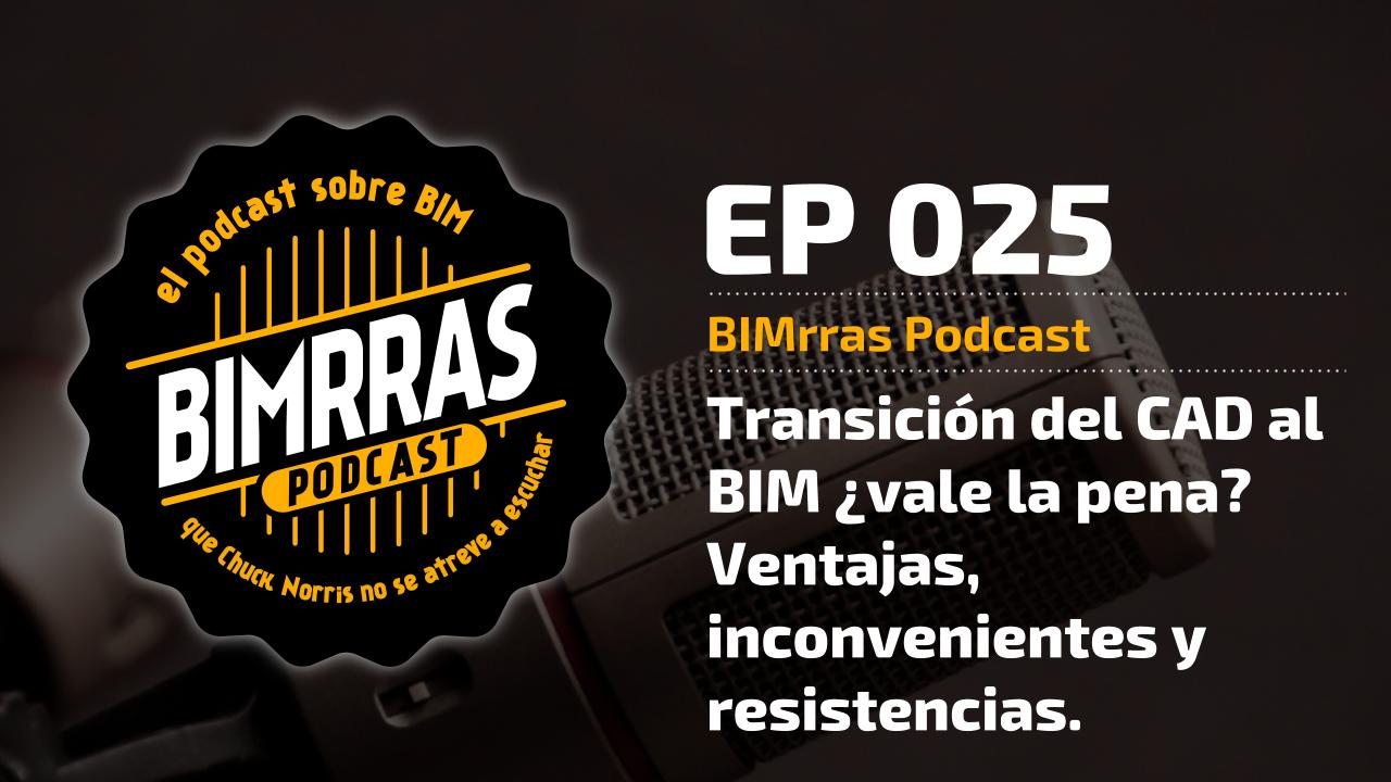 025 Transición del CAD al BIM - BIMrras Podcast