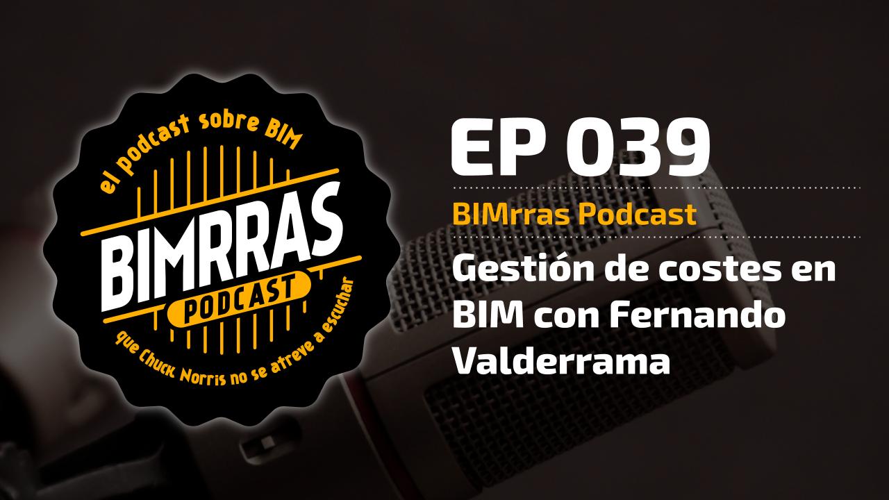 Gestión de costes en BIM con Fernando Valderrama · BIMrras Podcast