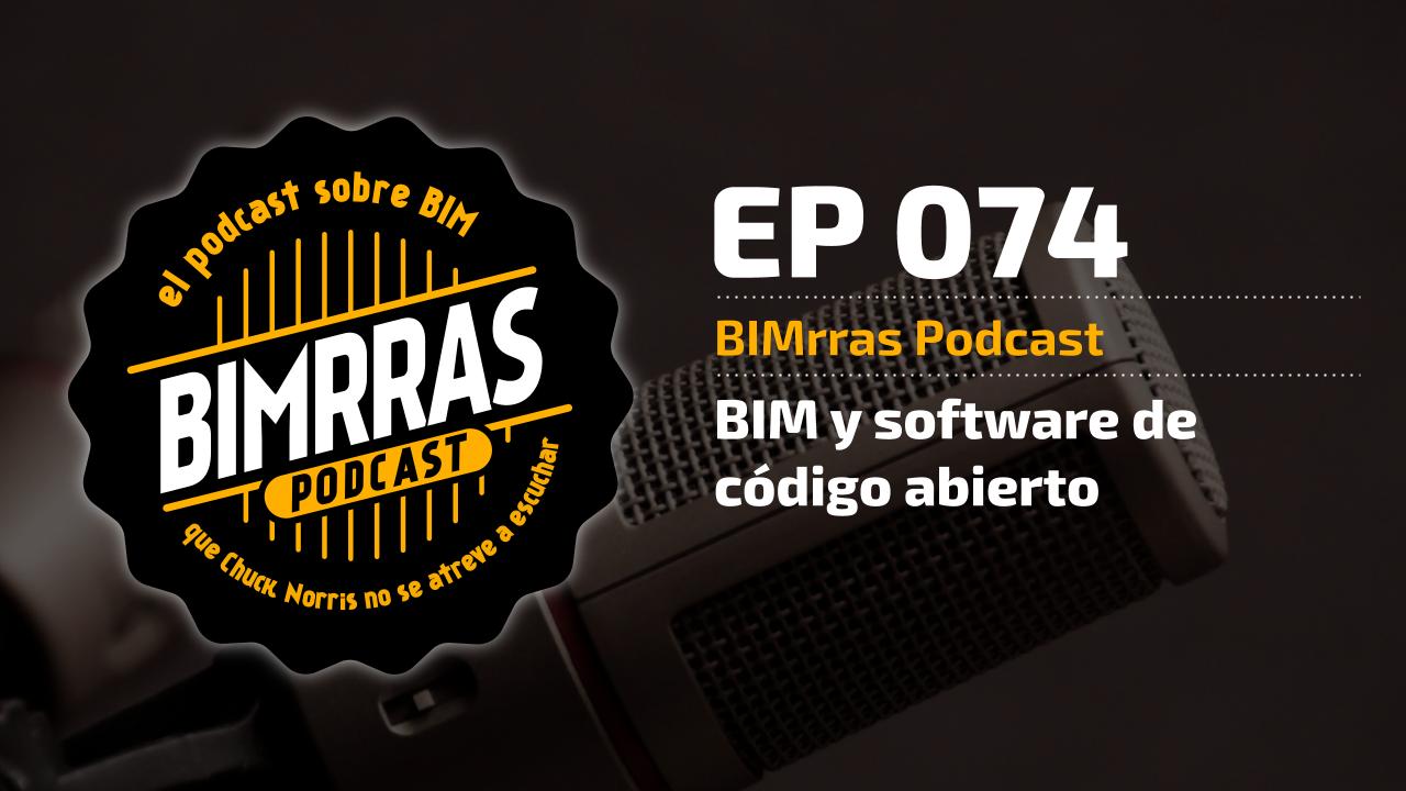 074 BIM Y SOFTWARE DE CÓDIGO ABIERTO