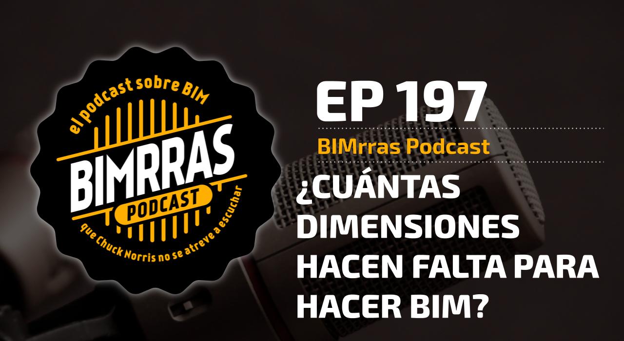 Carátula episodio 197 ¿Cuántas dimensiones hacen falta para hacer BIM?