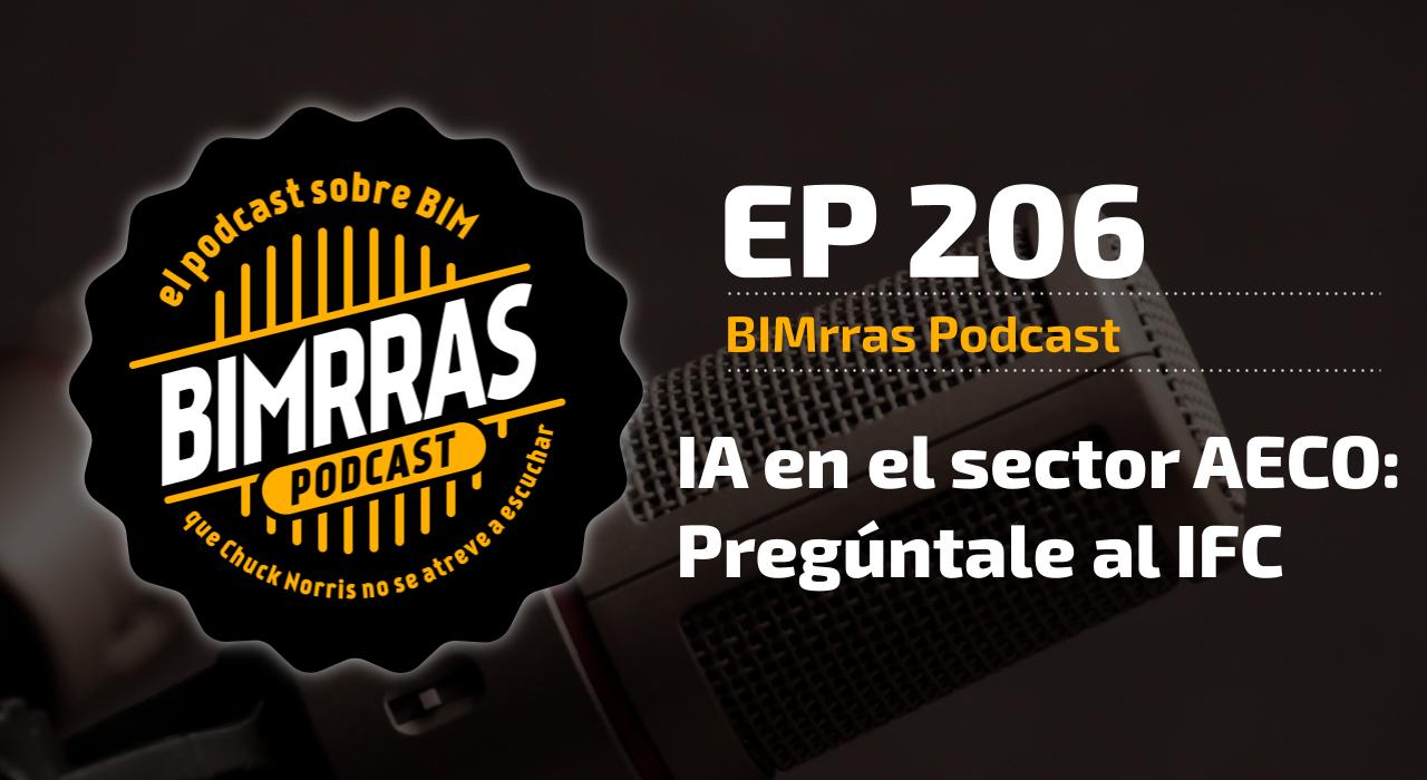 Carátula del episodio 206 IA en el sector AECO: Pregúntale al IFC