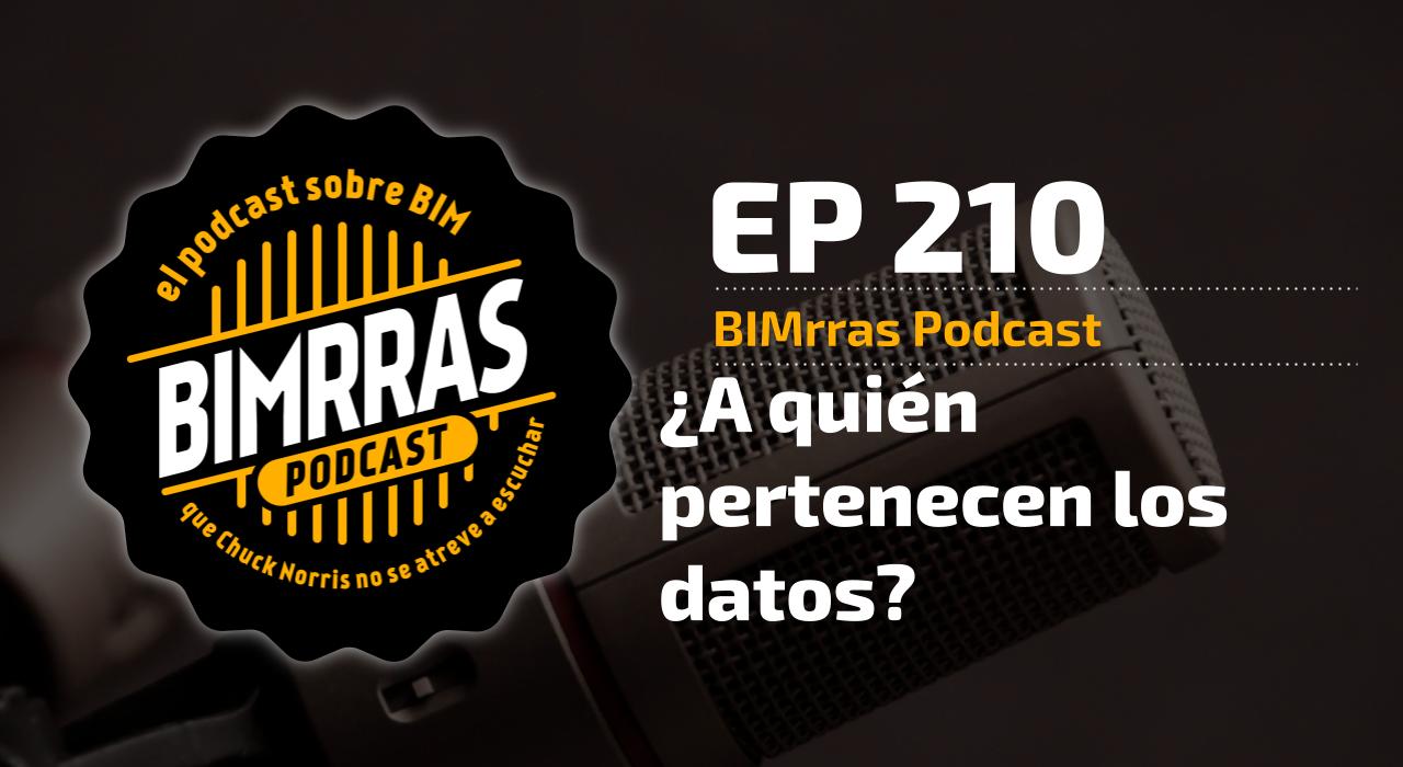 Carátula episodio 210 A quién pertenecen los datos de un proyecto BIM