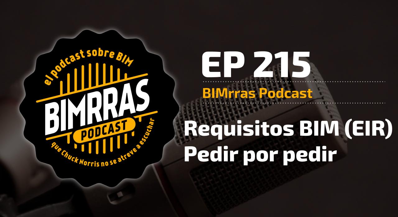 Carátula del episodio 215 Requisitos BIM (EIR) Pedir por pedir